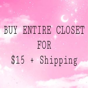 BUY ENTIRE CLOSET FOR $15 + SHIPPING